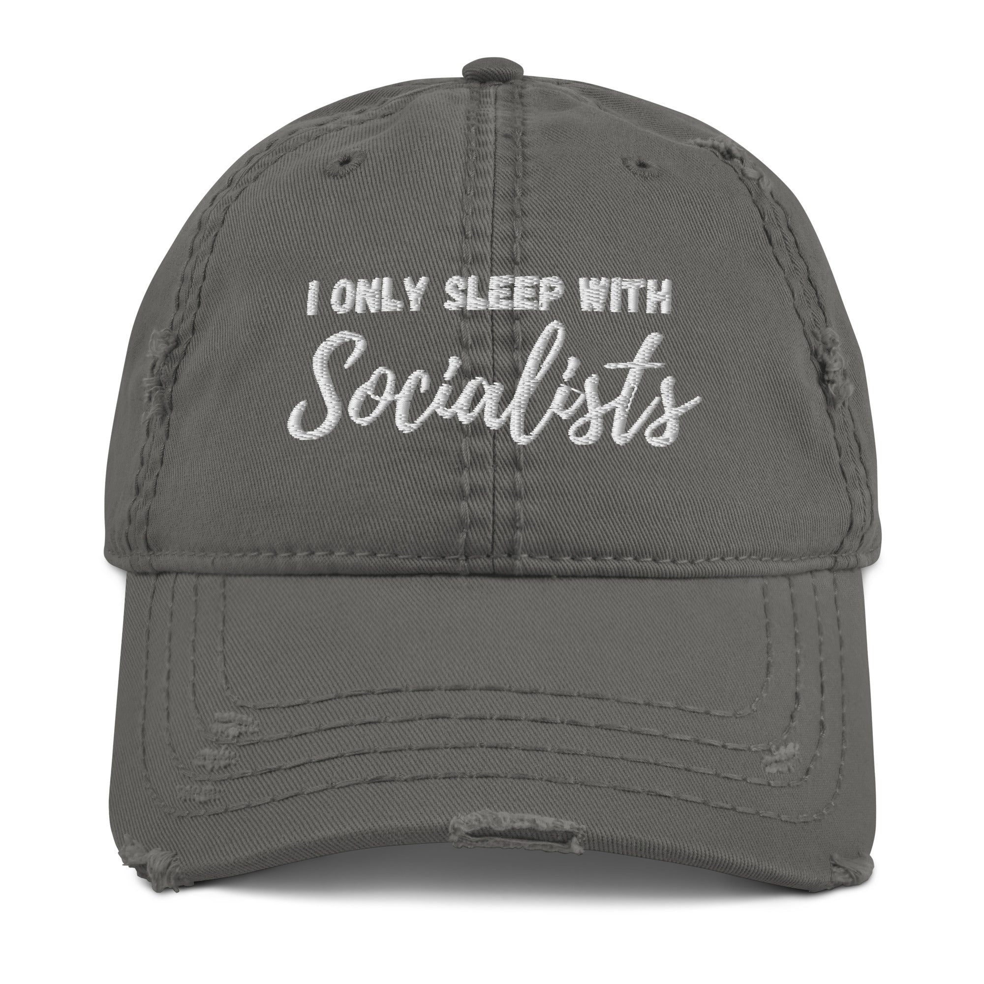 I Only Sleep With Socialists - Distressed Hat
