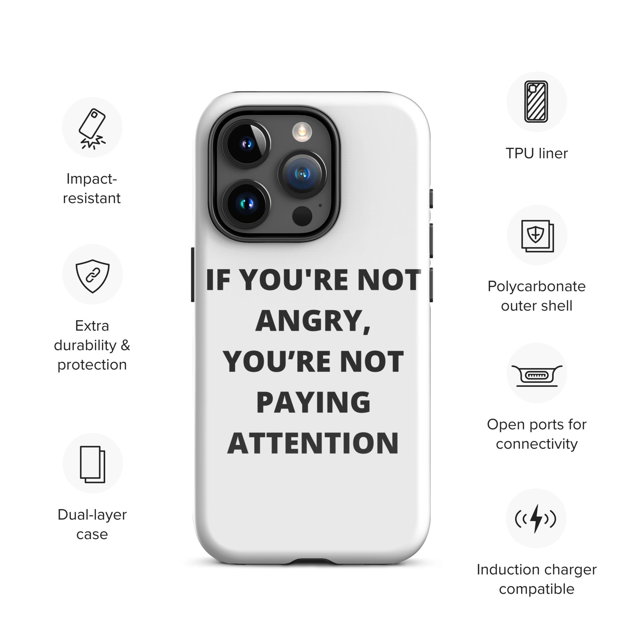 If You're Not Angry - Tough Case for iPhone®
