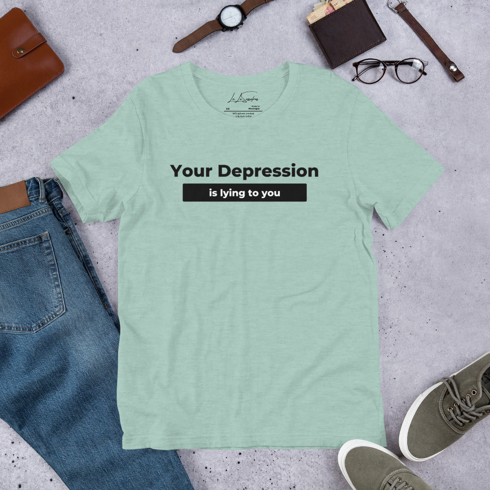 Your Depression - Unisex T-Shirt
