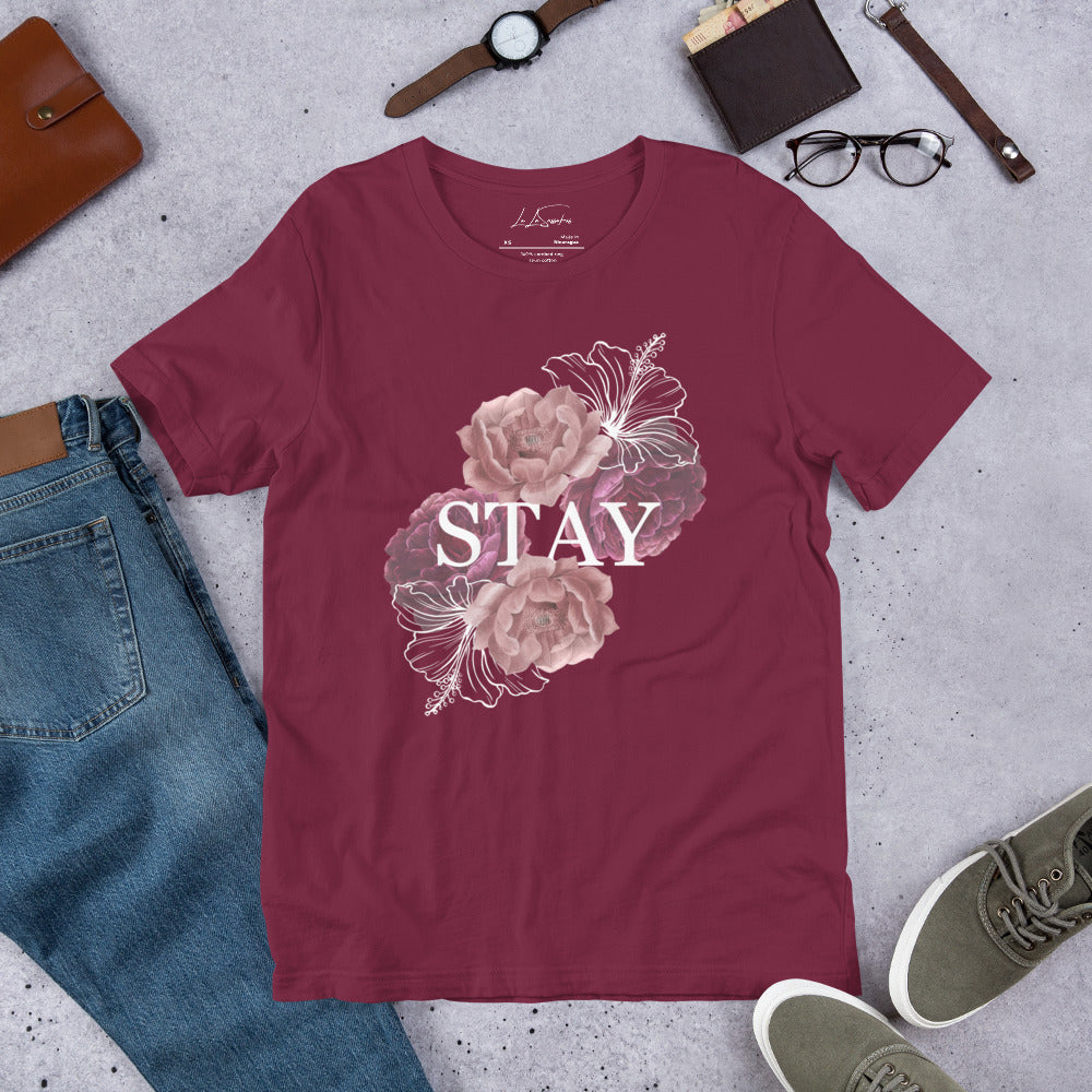 Stay - Unisex T-Shirt