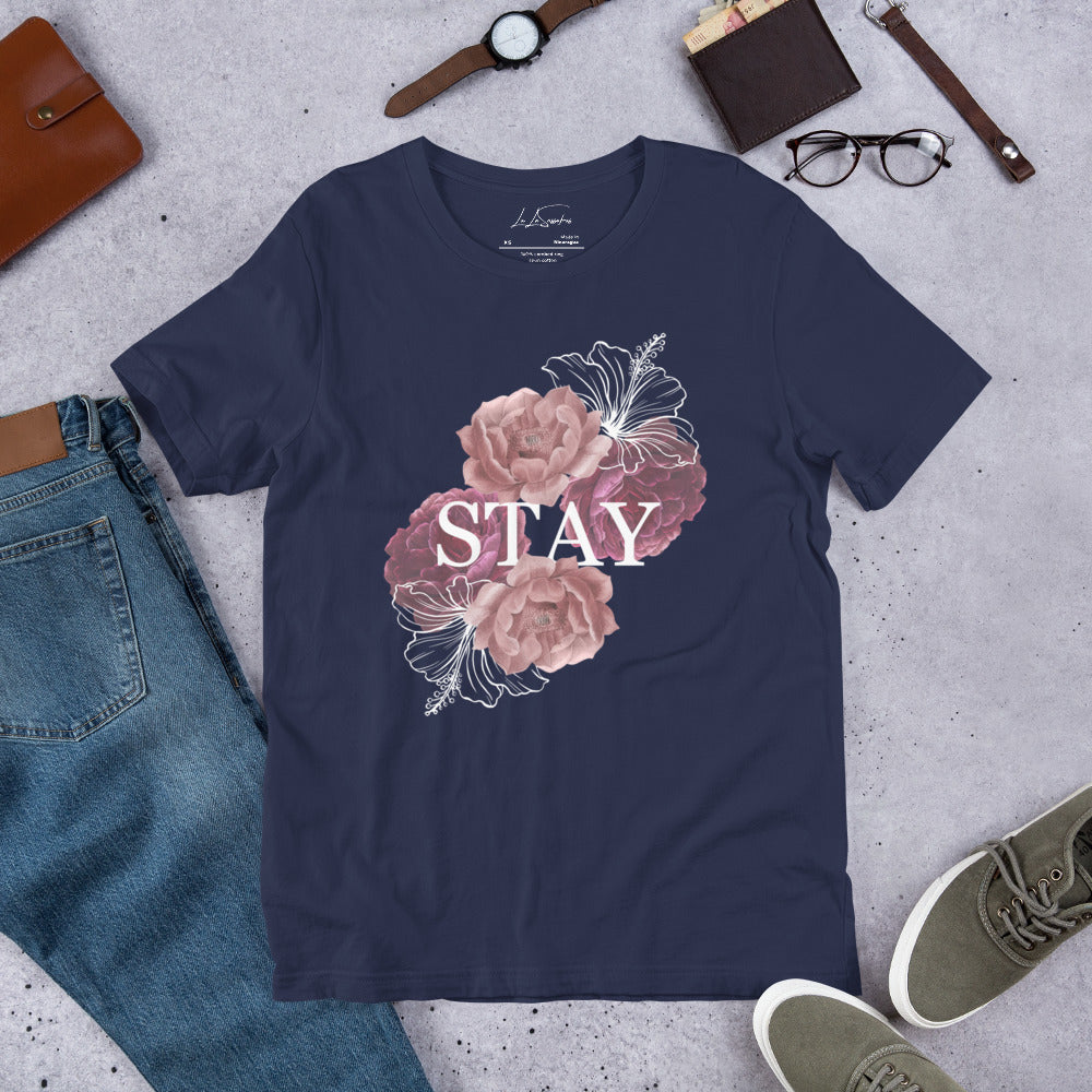 Stay - Unisex T-Shirt