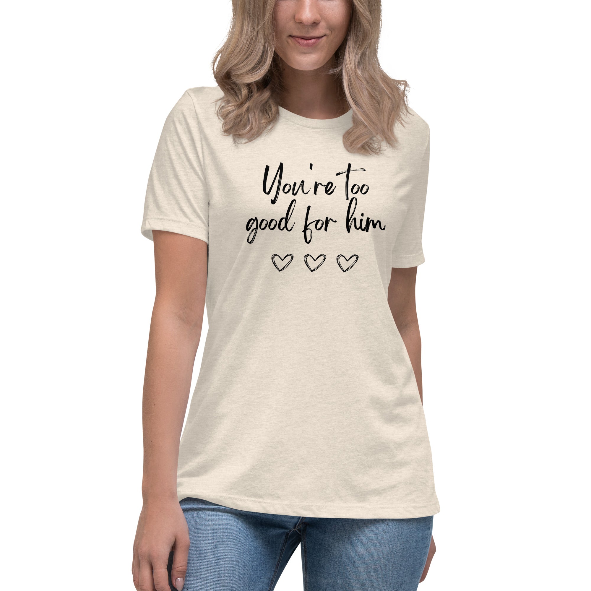 Too Good - Women's Relaxed T-Shirt