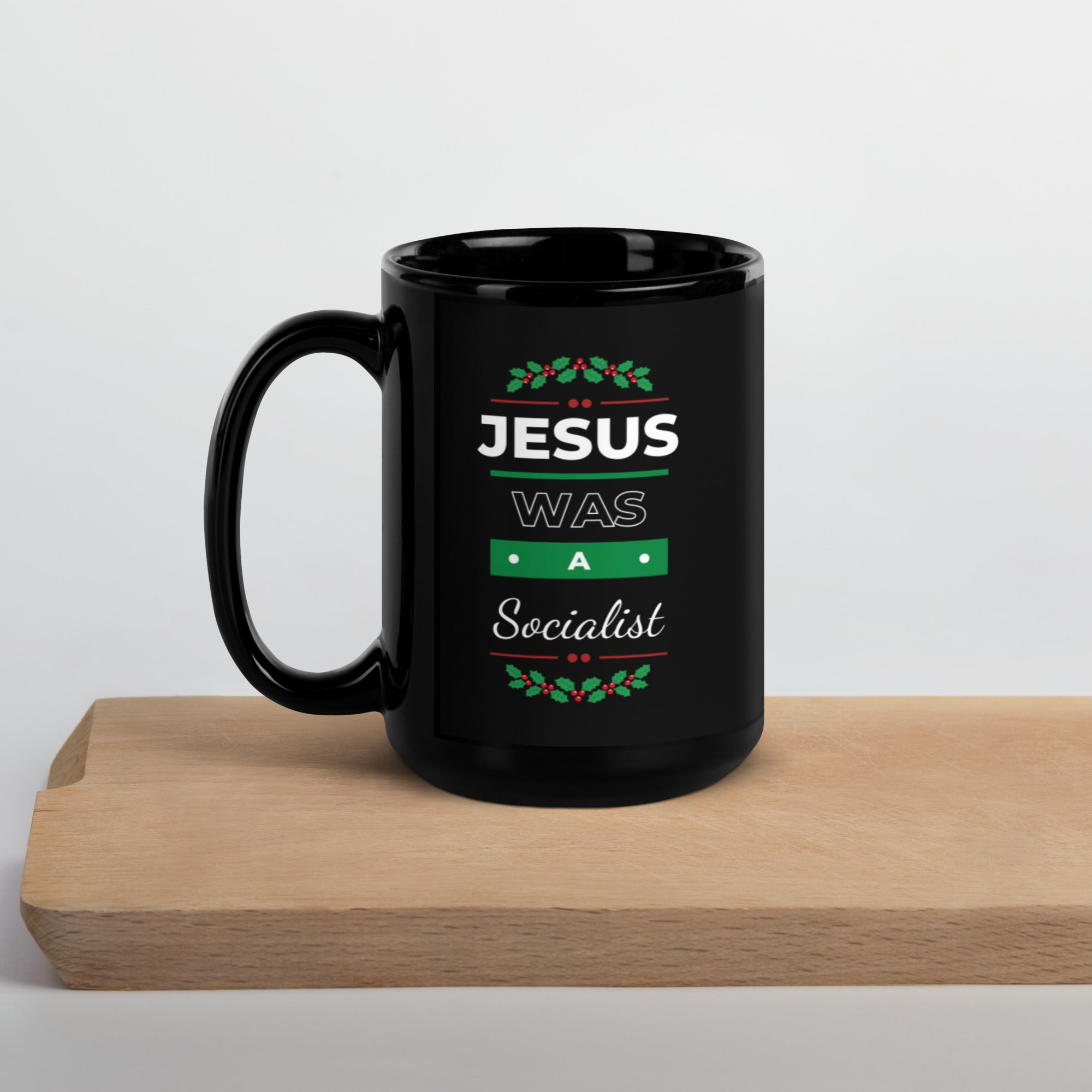 Jesus Was A Socialist (Christmas Version) - Black Glossy Mug