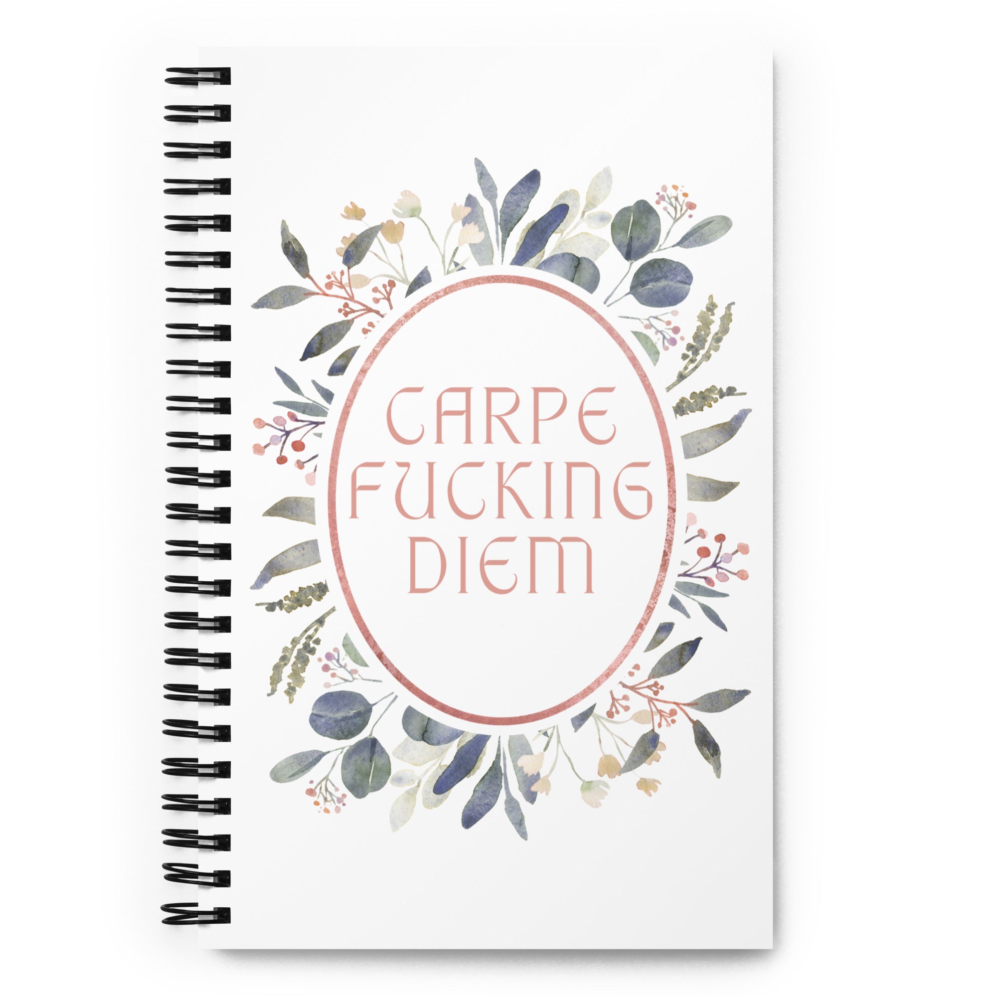 Carpe Fucking Diem - Spiral Notebook