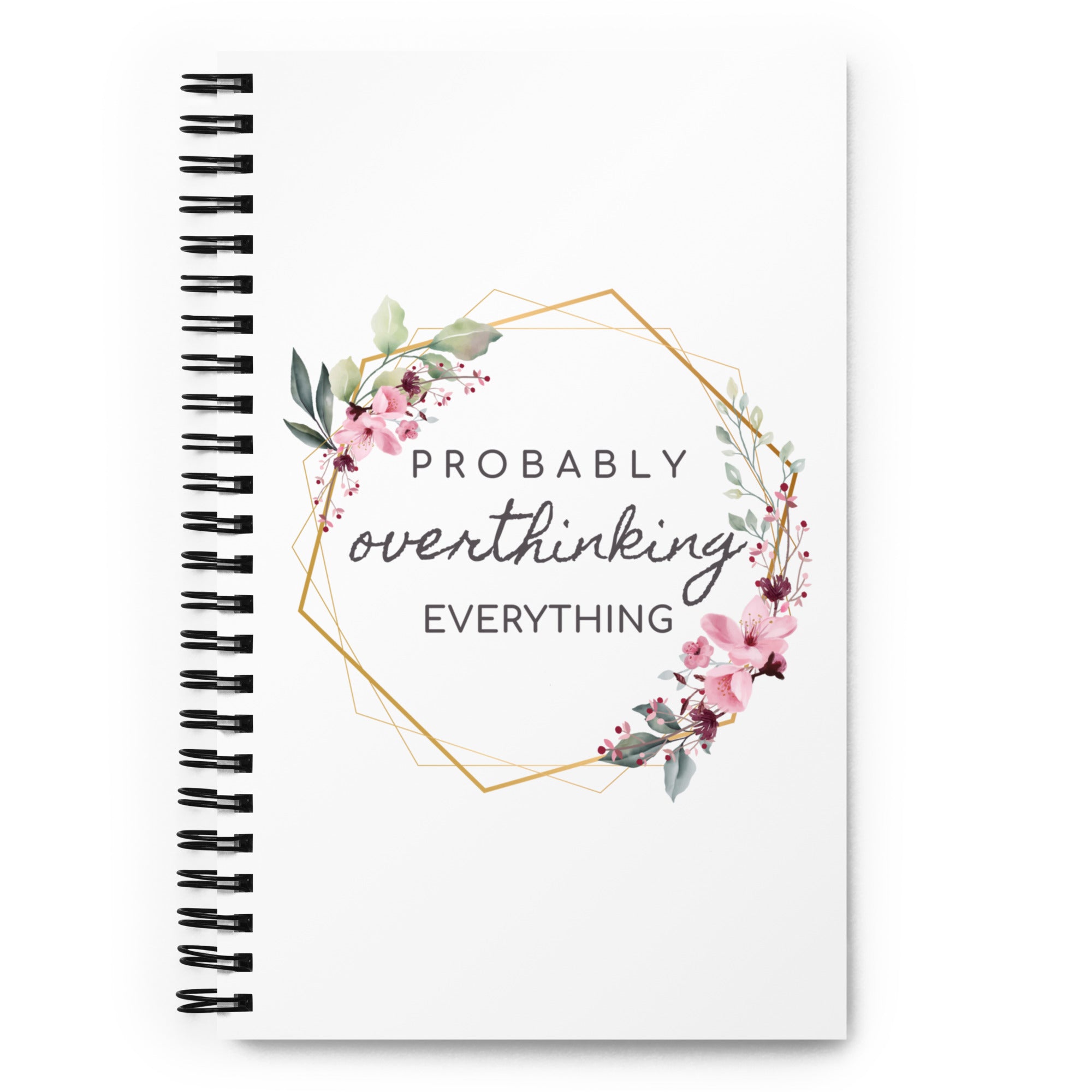 Probably Overthinking Everything - Spiral Notebook