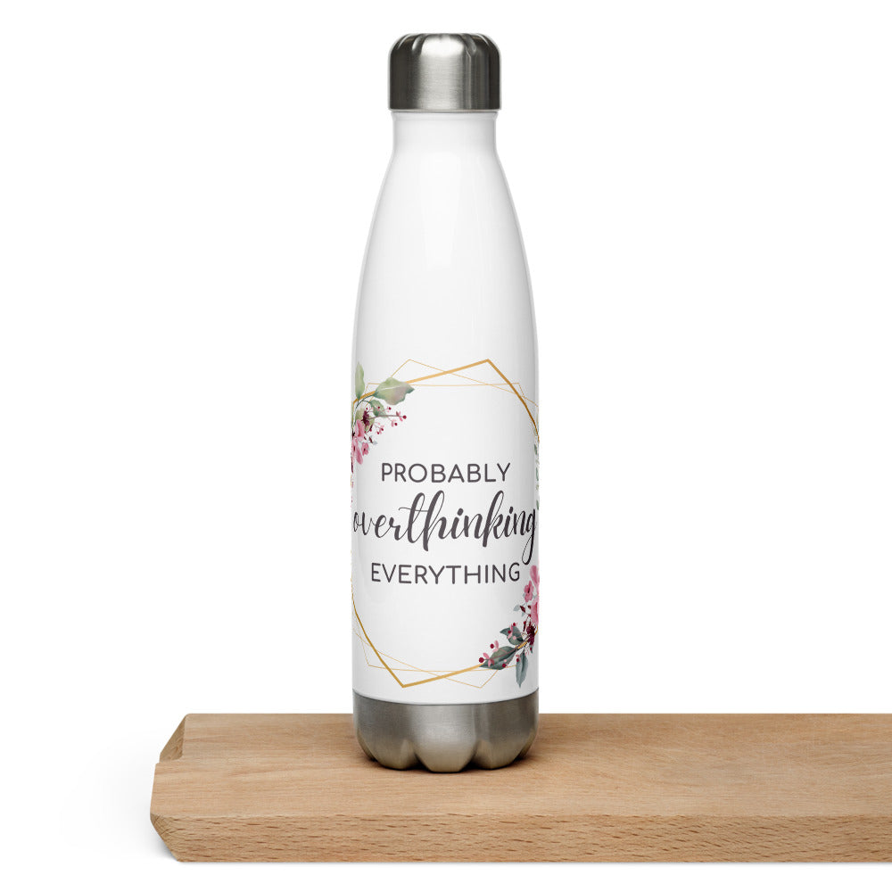 Probably Overthinking - Stainless Steel Water Bottle