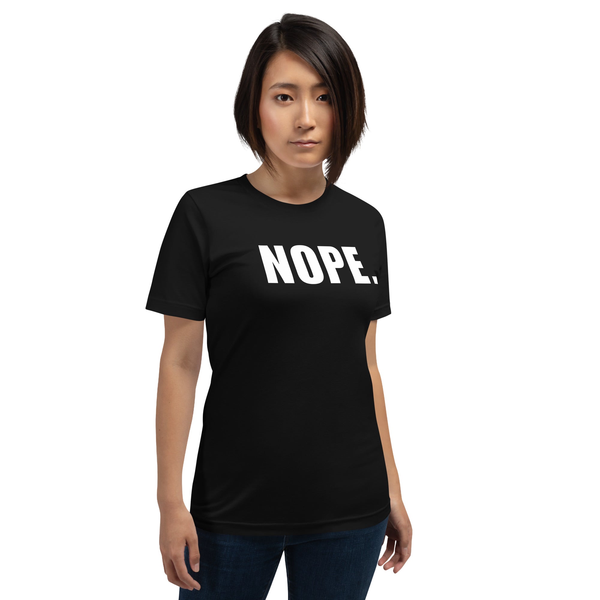 Nope. - Unisex T-Shirt