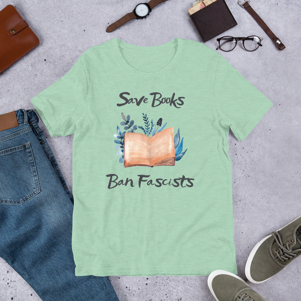 Save Books, Ban Fascists - Unisex T-Shirt
