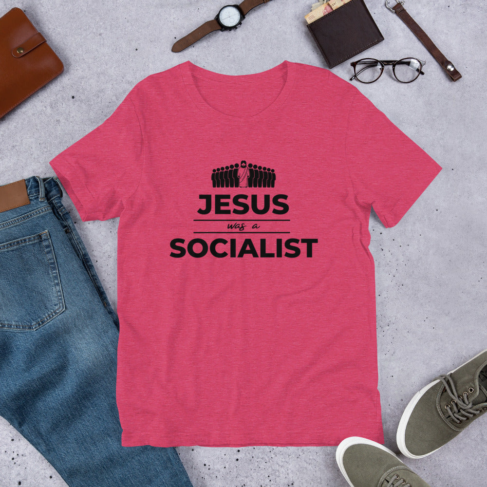 Jesus Was A Socialist - Unisex T-Shirt