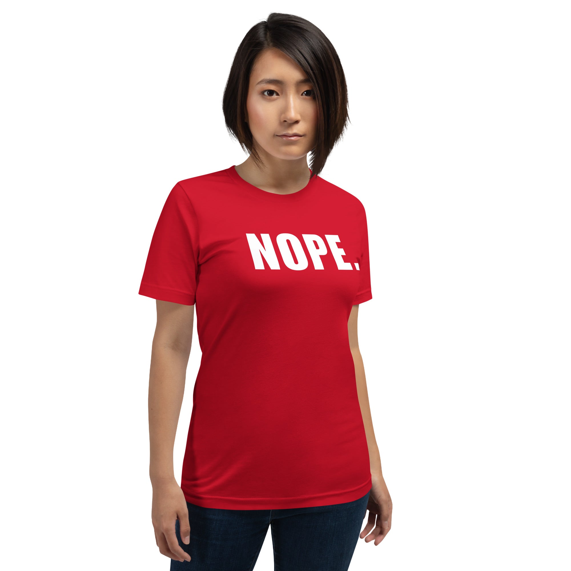 Nope. - Unisex T-Shirt