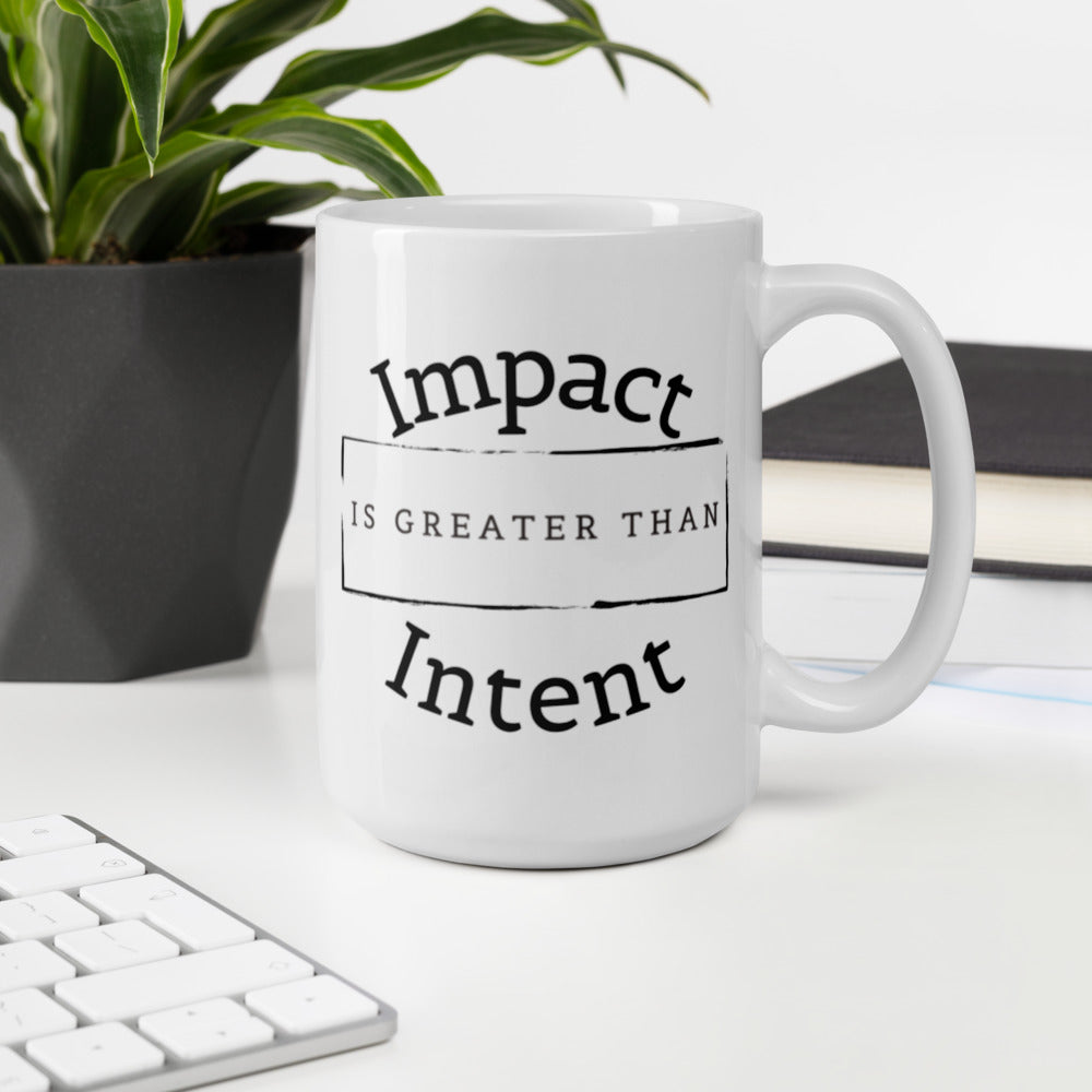 Impact > Intent - White glossy mug