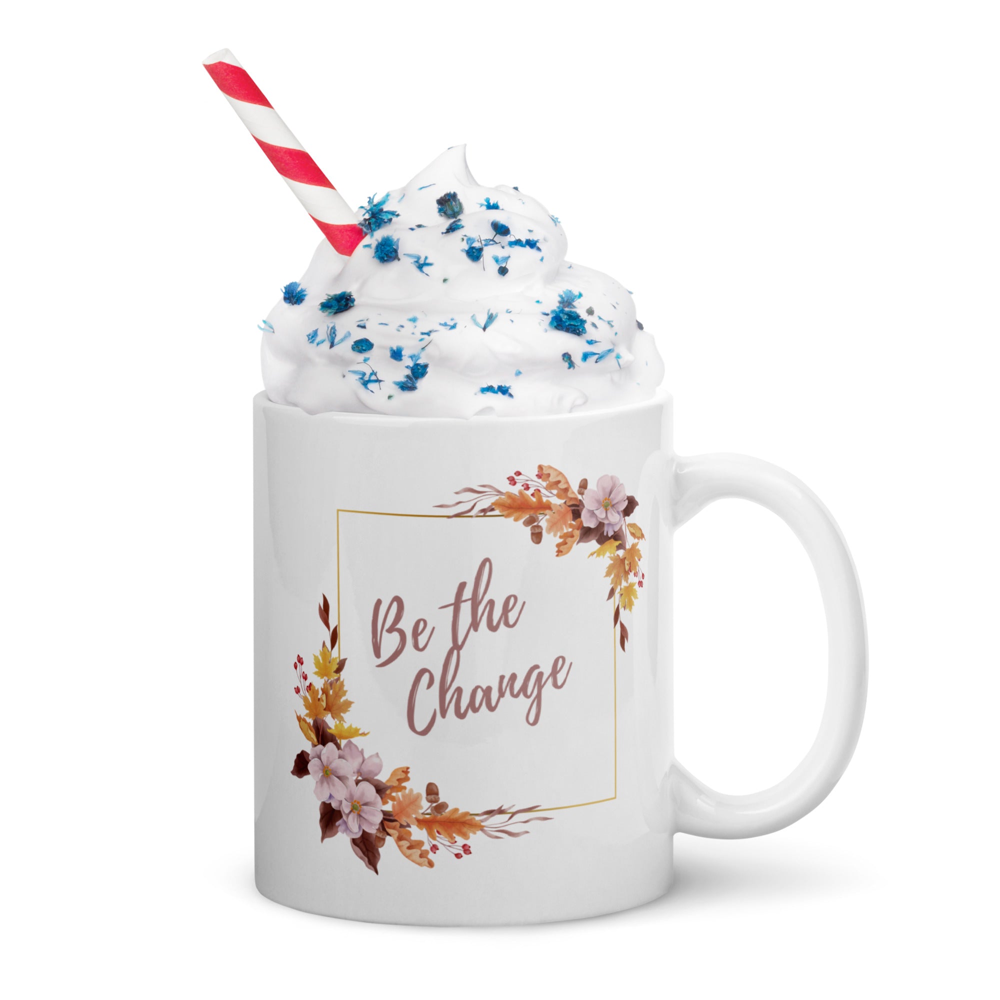 Be the Change - White glossy mug