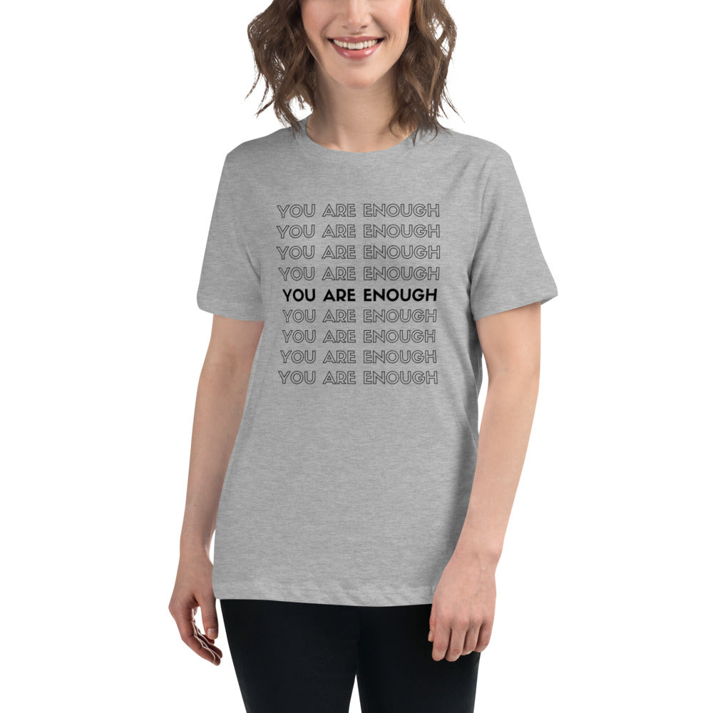 You Are Enough - Women's Relaxed T-Shirt