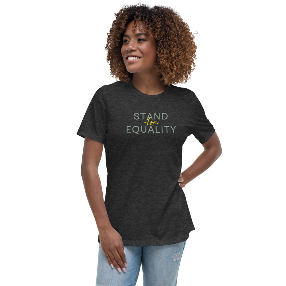 Stand For Equality - Women's Relaxed T-Shirt
