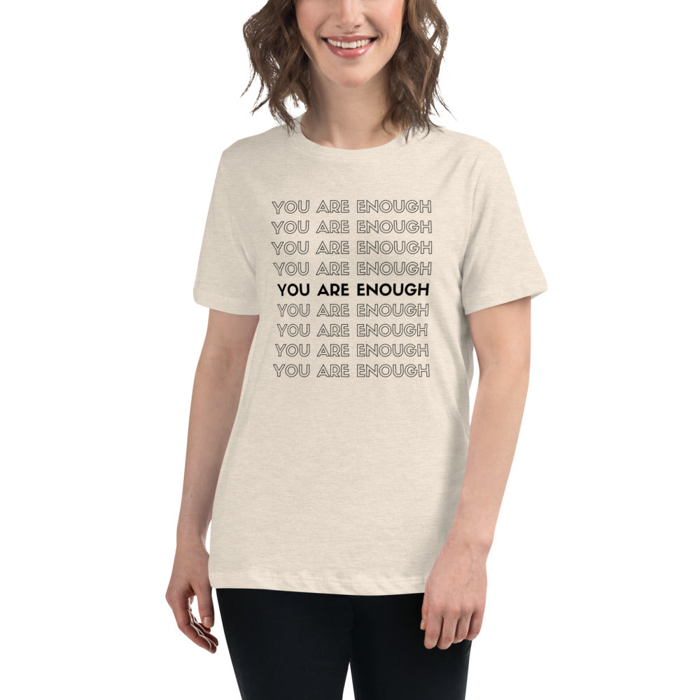 You Are Enough - Women's Relaxed T-Shirt