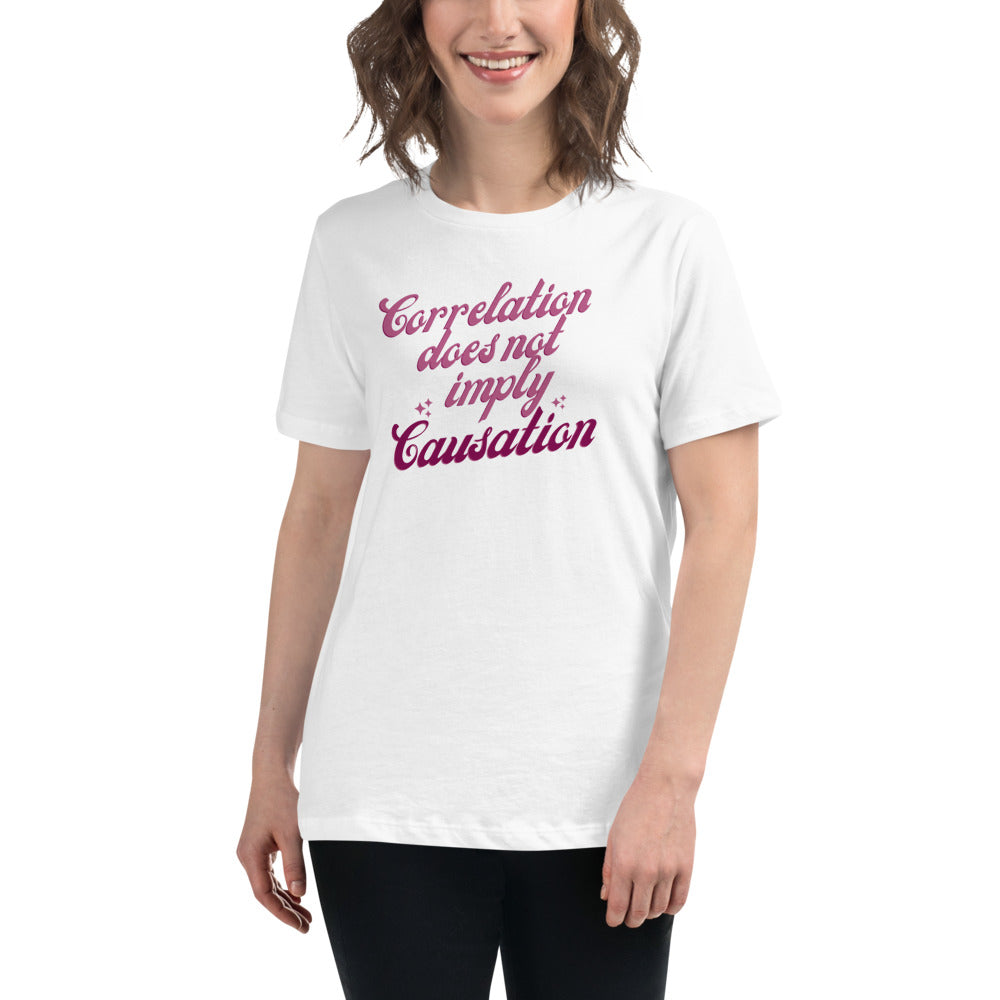 Correlation Not Causation - Women's Relaxed T-Shirt